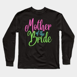 Mother of the Bride Long Sleeve T-Shirt